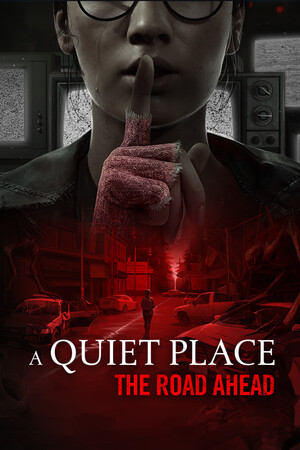A Quiet Place: The Road Ahead – Steam Offline