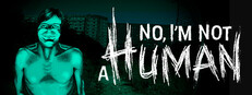 No, I’m not a Human – Steam Offline